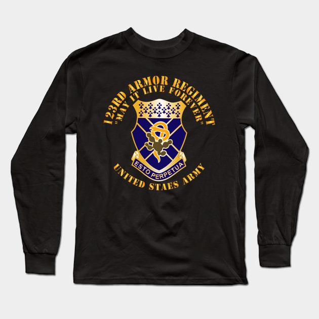 123rd Armor Regiment - US Army - COA - May It Live FOrever X 300 Long Sleeve T-Shirt by twix123844